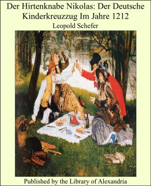 Cover of the book Der Hirtenknabe Nikolas: Der Deutsche Kinderkreuzzug Im Jahre 1212 by Florence Hornblower & Mary G. Houston