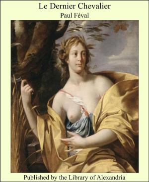 Cover of the book Le Dernier Chevalier by Anthony Trollope