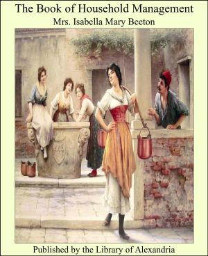 Cover of the book The Book of Household Management by Lady Mary Ross