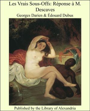 Cover of the book Les Vrais Sous-Offs: Réponse à M. Descaves by Voltaire