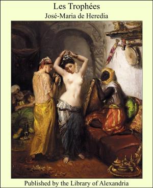 Cover of the book Les Trophées by E. T. C. Werner