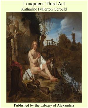 Cover of the book Louquier's Third Act by James Harrison
