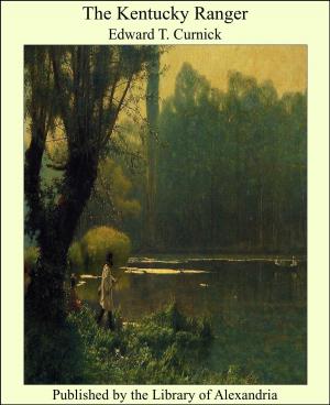 Cover of the book The Kentucky Ranger by Arthur Dimock