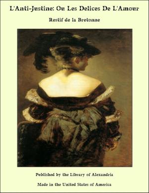 Cover of the book L'Anti-Justine, Ou, Les Delices De L'Amour by Filippo Tommaso Marinetti