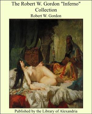 Cover of the book The Robert W. Gordon "Inferno" Collection by Elizabeth Sarah Kite