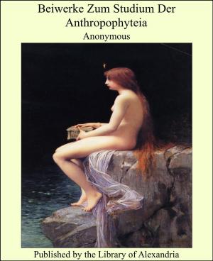 Cover of the book Beiwerke Zum Studium Der Anthropophyteia by Frederic Taber Cooper