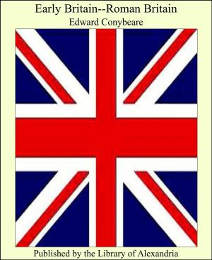 Cover of the book Early Britain--Roman Britain by Ashwini Kumar Aggarwal