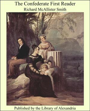 Cover of the book The Confederate First Reader by António Augusto Teixeira de Vasconcelos