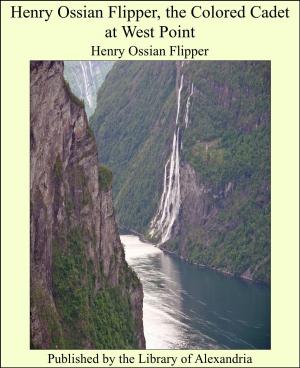 Cover of the book Henry Ossian Flipper, the Colored Cadet at West Point by Daniel Adorno