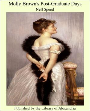 Cover of the book Molly Brown's Post-Graduate Days by Alfred Thayer Mahan