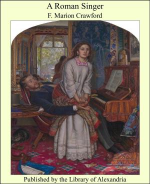 Cover of the book A Roman Singer by Arthur George Frederick Griffiths