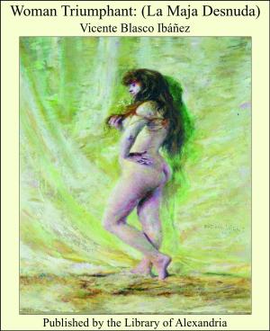 Cover of the book Woman Triumphant: (La Maja Desnuda) by Maria Edgeworth
