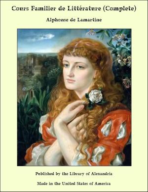 Cover of the book Cours Familier De Littérature: Un Entretien Par Mois (Complete) by Marie Curie