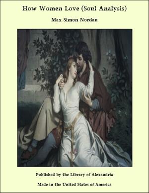 Cover of the book How Women Love: (Soul Analysis) by Honore de Balzac