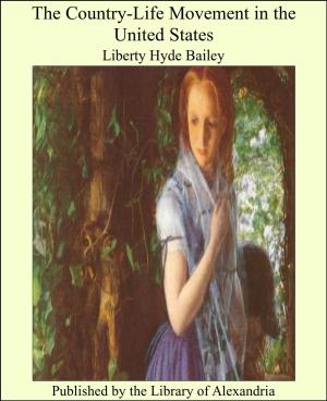 Cover of the book The Country-Life Movement in the United States by Elsie Spicer Eells