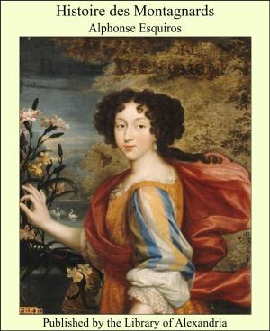 Cover of the book Histoire des Montagnards by Joseph Alexander Altsheler