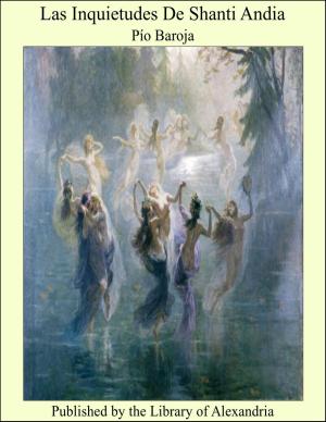 Cover of the book Las Inquietudes de Shanti Andia by Charles Godfrey Leland