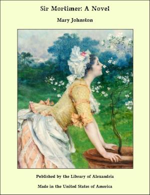 Cover of the book Sir Mortimer: A Novel by Ann Hackett