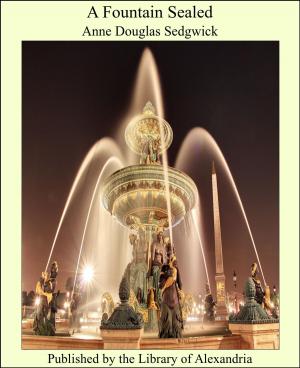 Cover of the book A Fountain Sealed by condesa de Emilia Pardo Bazán