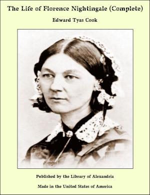 Book cover of The Life of Florence Nightingale (Complete)