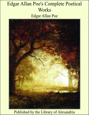 Cover of the book Edgar Allan Poe's Complete Poetical Works by Sir Arthur Thomas Quiller-Couch