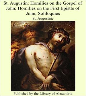 Book cover of St. Augustin: Homilies on the Gospel of John; Homilies on the First Epistle of John; Soliloquies