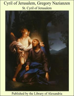 Cover of the book Cyril of Jerusalem, Gregory Nazianzen by Vicente Blasco Ibáñez