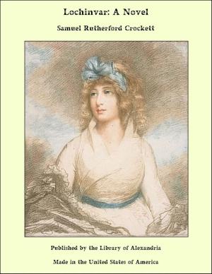 Cover of the book Lochinvar: A Novel by Robert Louis Stevenson