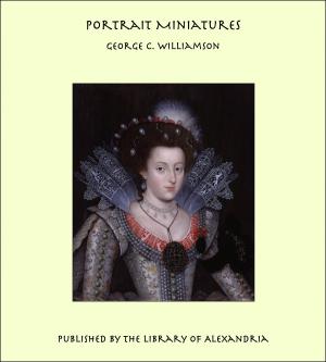 Cover of the book Portrait Miniatures by Nicolas Blondeau & Alcide Bonneau & François Noël