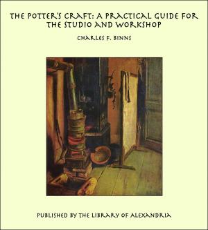bigCover of the book The Potter's Craft: A Practical Guide for the Studio and Workshop by 