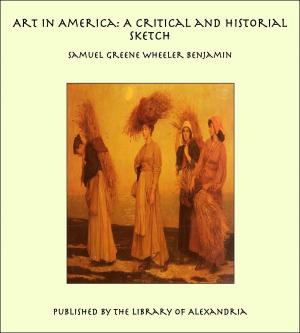 Cover of the book Art in America: A Critical and Historial Sketch by Eadweard Muybridge
