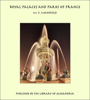 Cover of the book Royal Palaces and Parks of France by G. G. Maragh