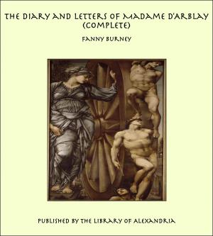Book cover of The Diary and Letters of Madame D'Arblay (Complete)