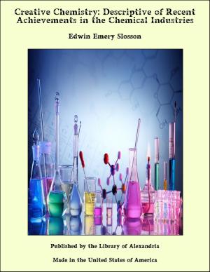 Book cover of Creative Chemistry: Descriptive of Recent Achievements in the Chemical Industries