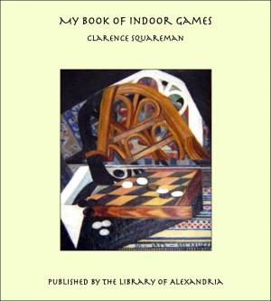 Cover of the book My Book of Indoor Games by Anonymous