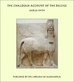 Cover of the book The Chaldean Account of the Deluge by Charles James Lever