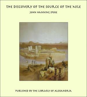 Cover of the book The Discovery of The Source of The Nile by John Ruskin