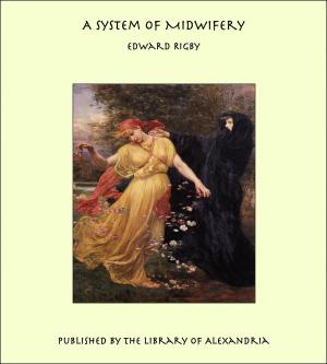 Cover of the book A System of Midwifery by Abbé Barreul
