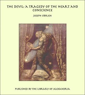 bigCover of the book The Devil: a Tragedy of the Heart and Conscience by 