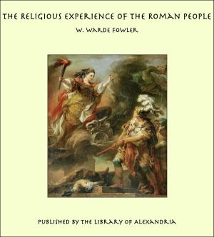 Cover of the book The Religious Experience of the Roman People by José Fernandes Costa
