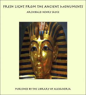 Cover of the book Fresh Light from the Ancient Monuments by Ekai