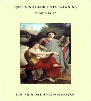 Cover of the book Symphonies and Their Meaning by Milburg Francisco Mansfield