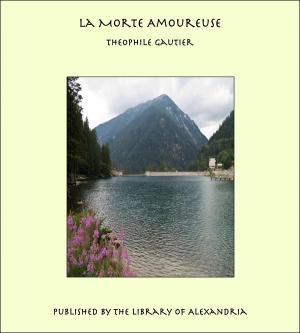 Cover of the book La Morte Amoureuse by Theophile Gautier