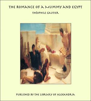 Cover of the book The Romance of a Mummy and Egypt by Benito Pérez Galdós