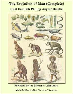 Book cover of The Evolution of Man (Complete)