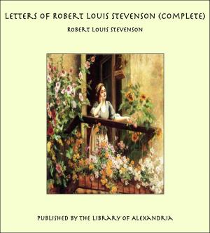 Cover of the book Letters of Robert Louis Stevenson (Complete) by Charles Dudley Warner