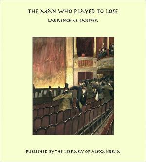 Cover of the book The Man Who Played to Lose by Sewell Ford