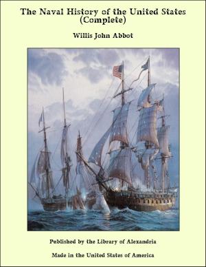 Cover of the book The Naval History of the United States (Complete) by Pierre Augustin Caron de Beaumarchais