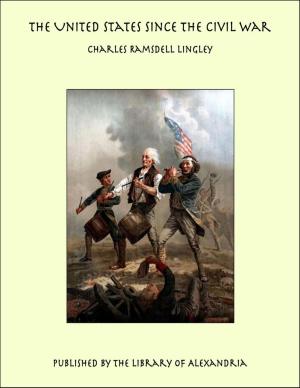 bigCover of the book The United States Since the Civil War by 