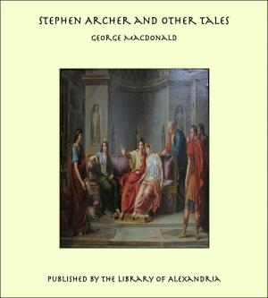 Cover of the book Stephen Archer and Other Tales by Fergus Hume
